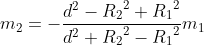 {{m}_{2}}=-\frac{{{d}^{2}}-{{{{R}_{2}}}^{2}}+{{{{R}_{1}}}^{2}}}{{{d}^{2}}+{{{{R}_{2}}}^{2}}-{{{{R}_{1}}}^{2}}}{{m}_{1}}